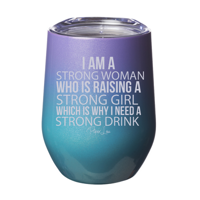Strong Woman Strong Girl Strong Drink 12oz Stemless Wine Cup