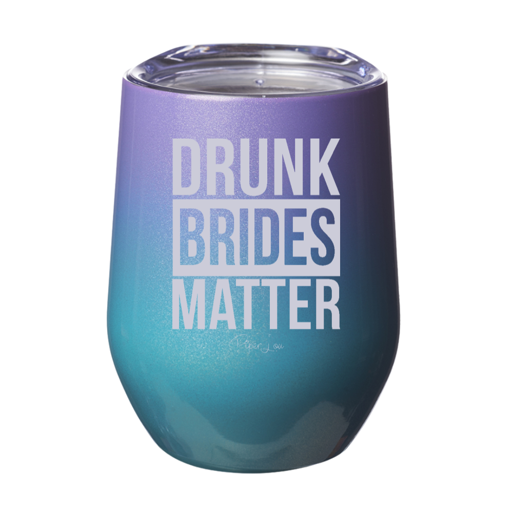 Drunk Brides Matter 12oz Stemless Wine Cup