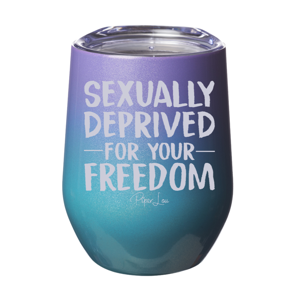 Sexually Deprived For Your Freedom 12oz Stemless Wine Cup