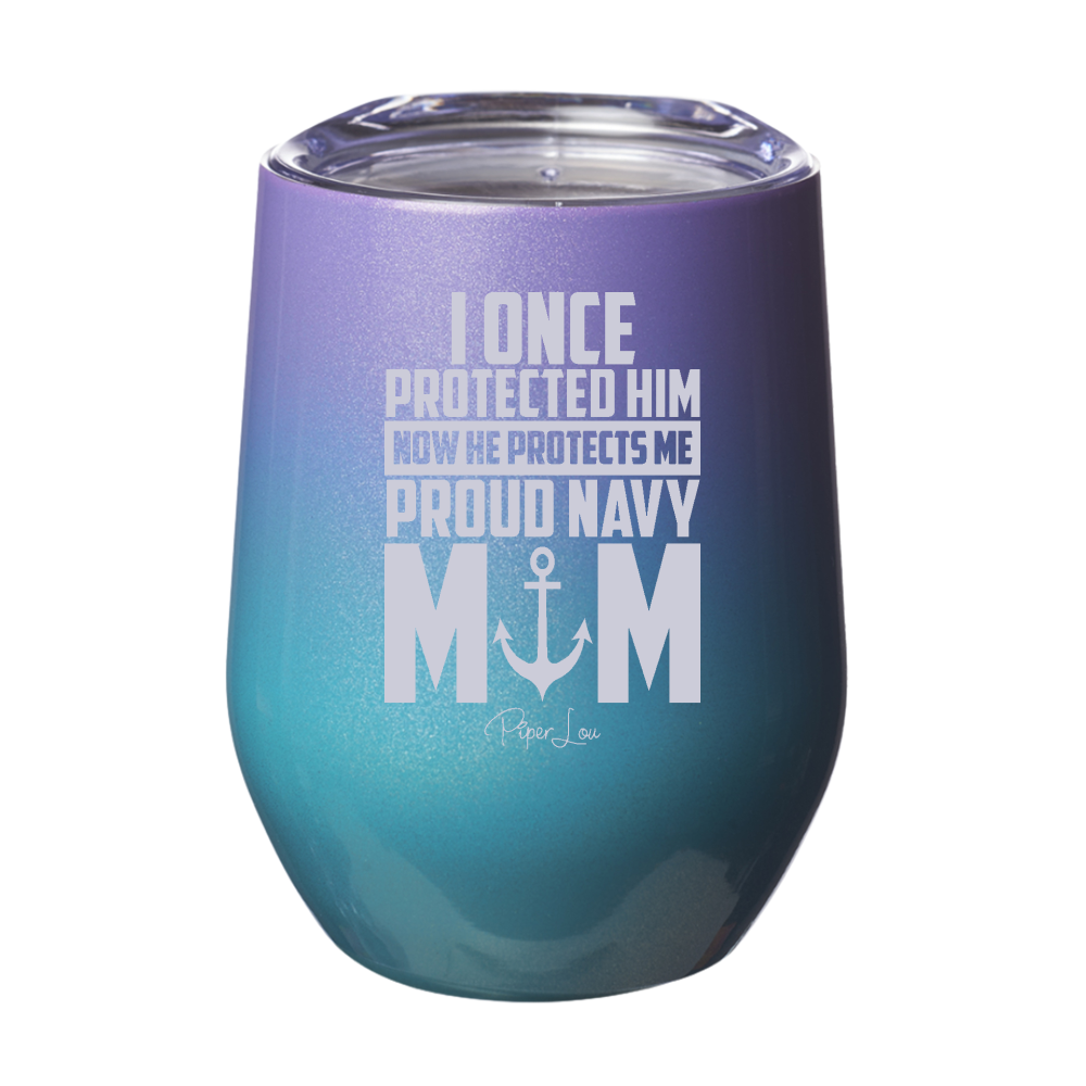 I Once Protected Him Proud Navy Mom 12oz Stemless Wine Cup