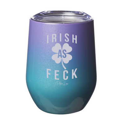 Irish As Feck 12oz Stemless Wine Cup