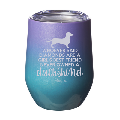 Never Owned A Dachshund 12oz Stemless Wine Cup