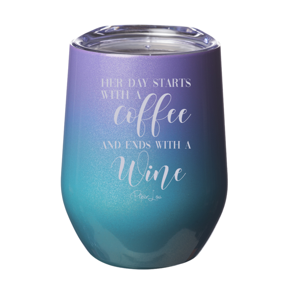 Starts With A Coffee And Ends With A Wine 12oz Stemless Wine Cup