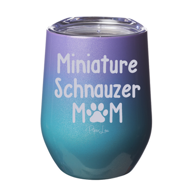 Miniature Schnauzer Mom Laser Etched Tumbler