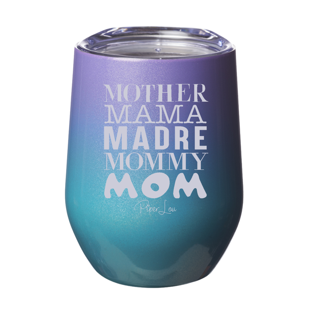 Mother Mama Madre Mommy Mom 12oz Stemless Wine Cup