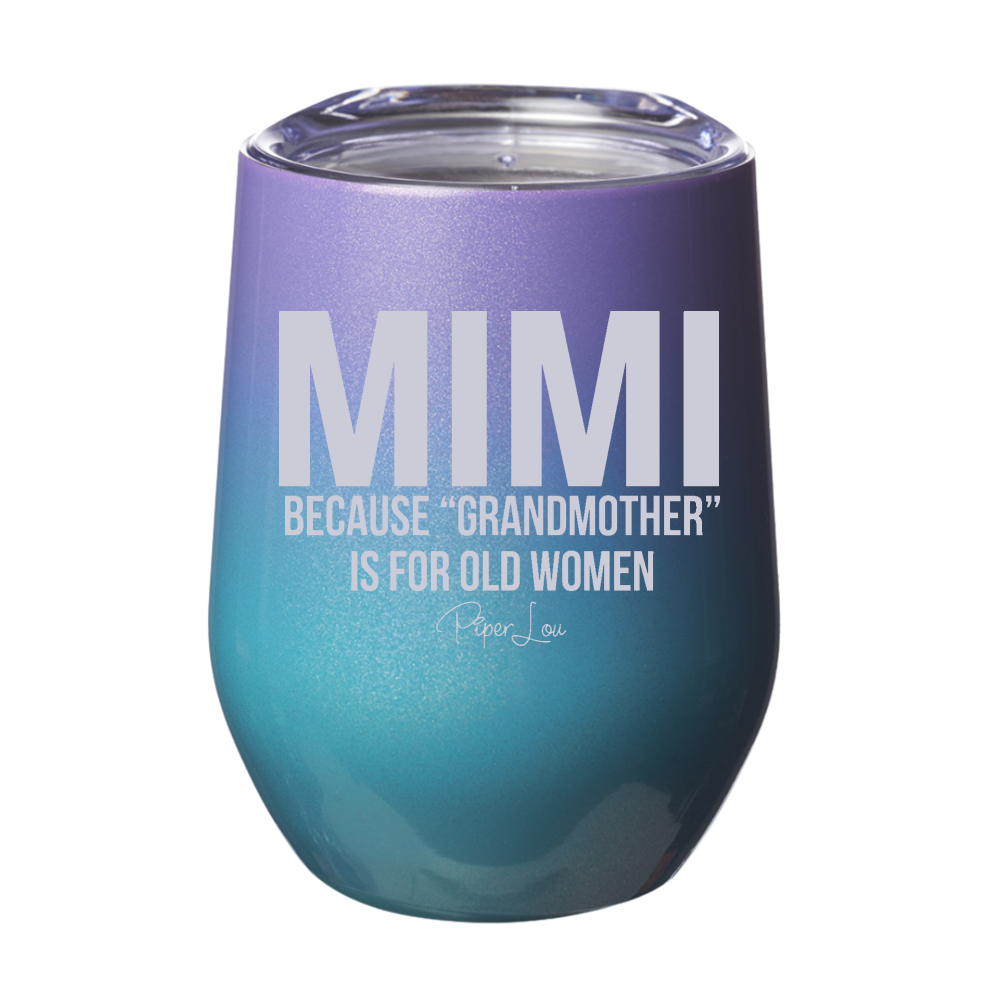 Mimi Because Grandmother 12oz Stemless Wine Cup
