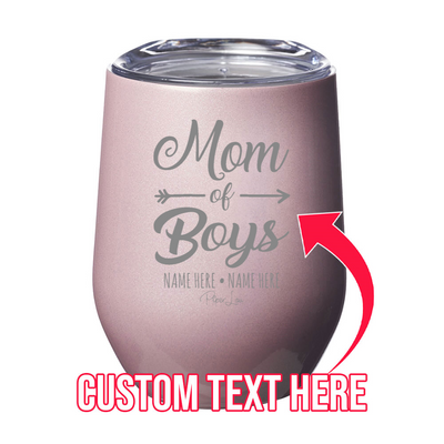 Mom Of Boys (CUSTOM) 12oz Stemless Wine Cup