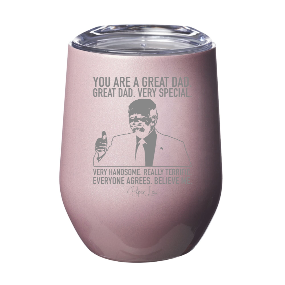 You Are A Great Dad 12oz Stemless Wine Cup