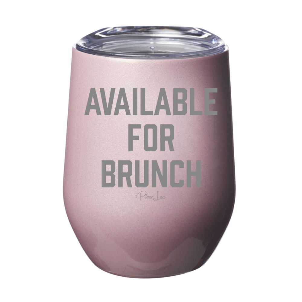 Available For Brunch 12oz Stemless Wine Cup