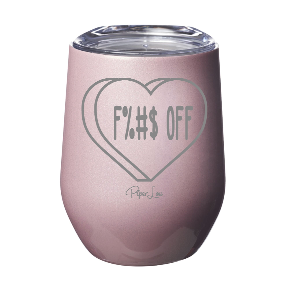 Fuck Off Candy Heart Laser Etched Tumbler