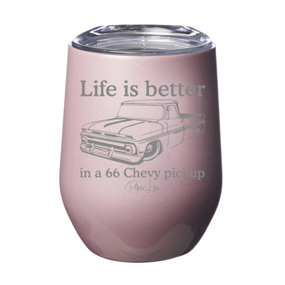 Life Is Better In A 66 Chevy Pickup 12oz Stemless Wine Cup