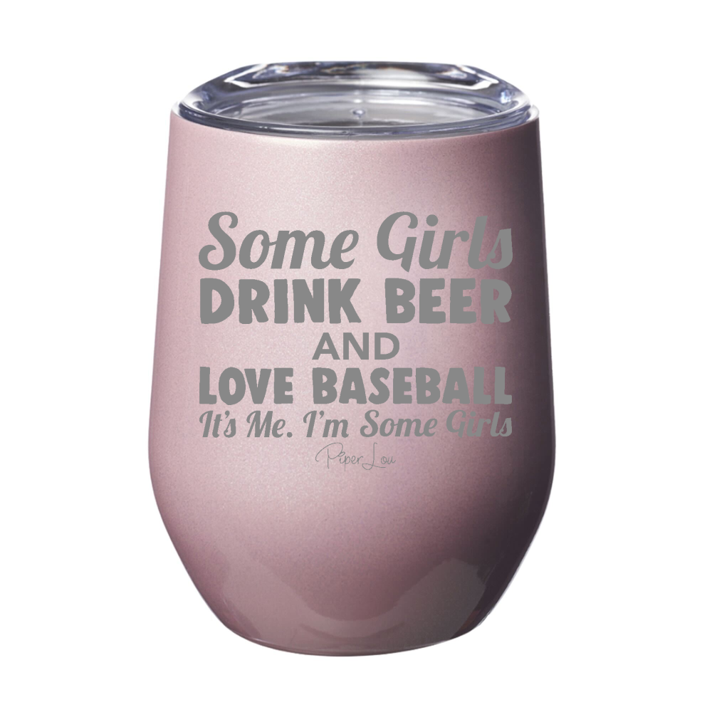 Some Girls Drink Beer And Love Baseball 12oz Stemless Wine Cup