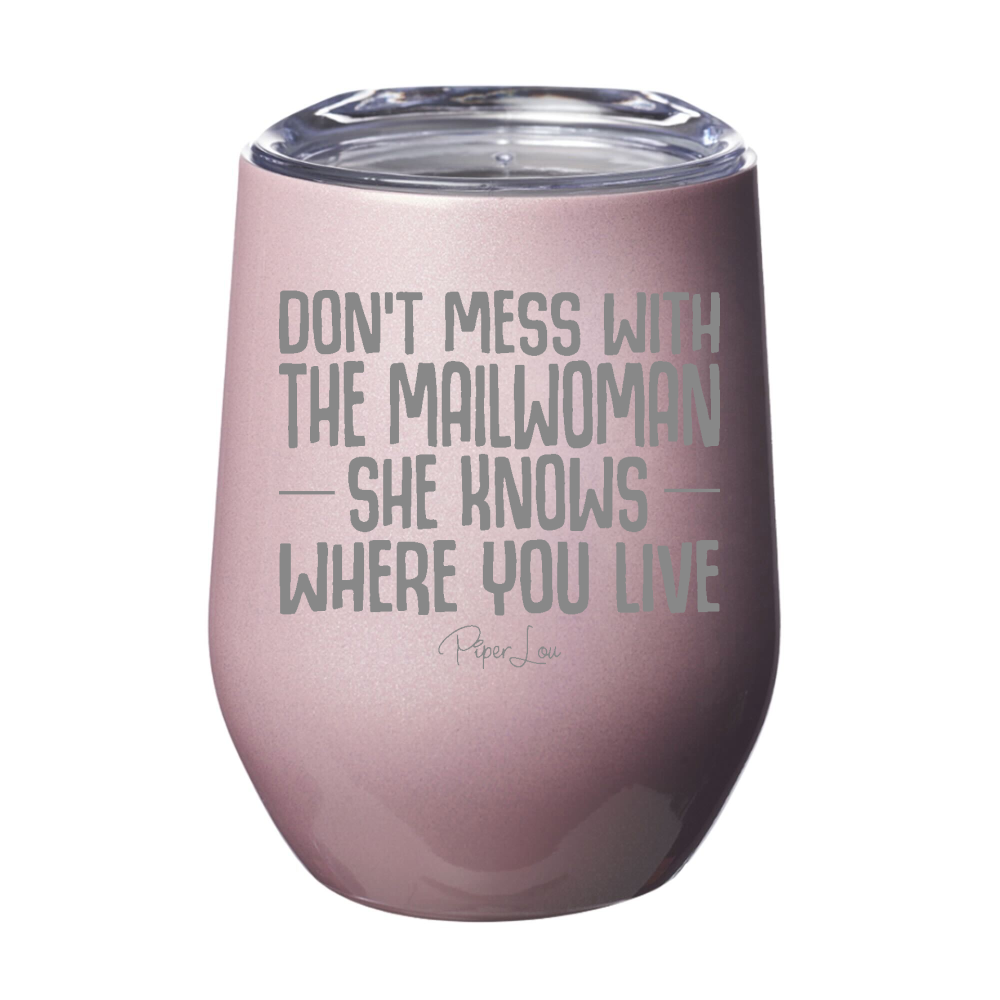 Don't Mess With The Mailwoman Laser Etched Tumbler