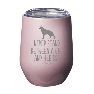Never Stand Between A Girl And Her GSD 12oz Stemless Wine Cup