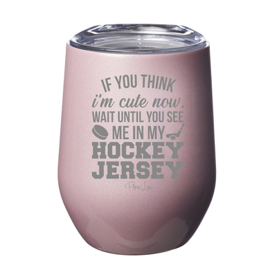 You Should See Me In My Hockey Jersey Laser Etched Tumbler