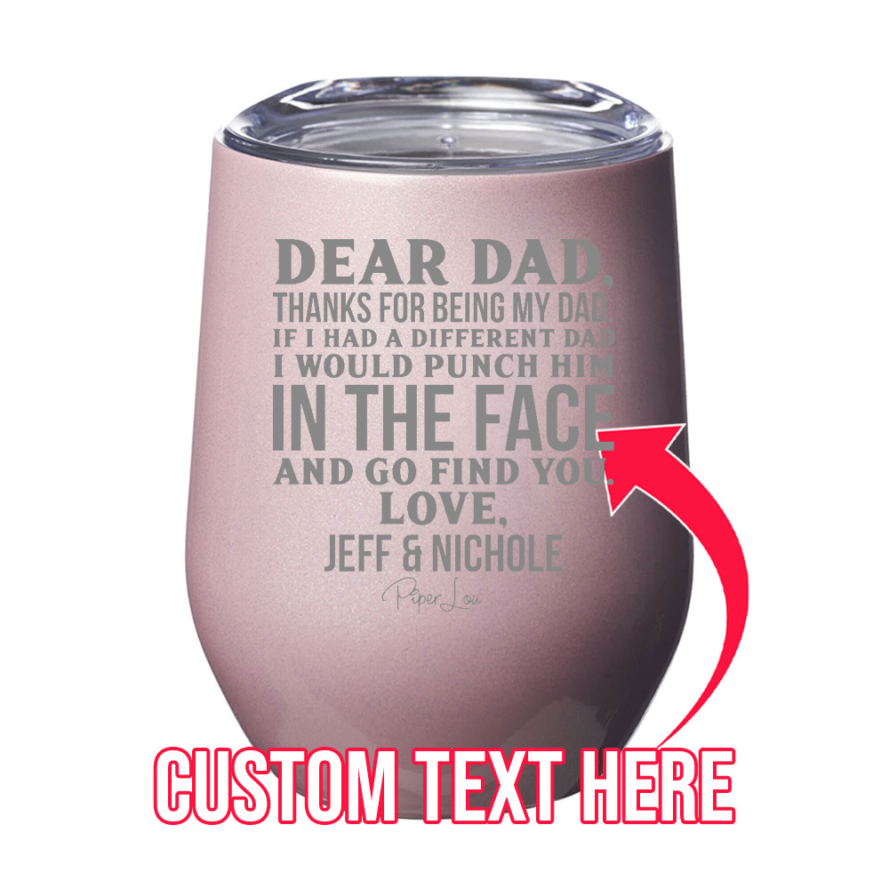 Dear Dad CUSTOM 12oz Stemless Wine Cup