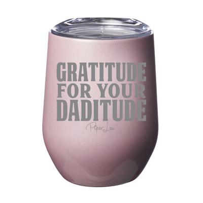 Gratitude Daditude 12oz Stemless Wine Cup