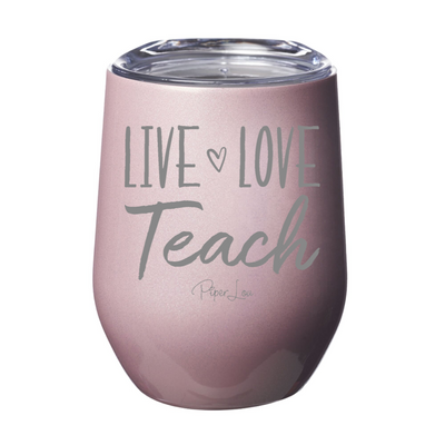 Live Love Teach 12oz Stemless Wine Cup