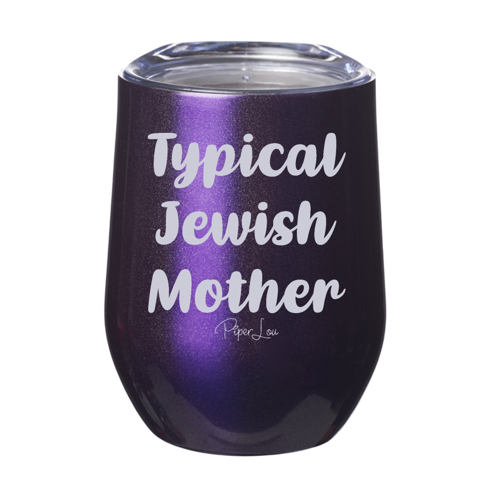 Typical Jewish Mother 12oz Stemless Wine Cup