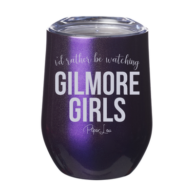 I'd Rather Be Watching Gilmore Girls 12oz Stemless Wine Cup