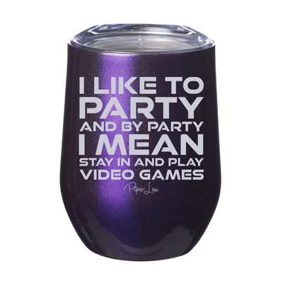 I Like To Party Video Games Laser Etched Tumbler