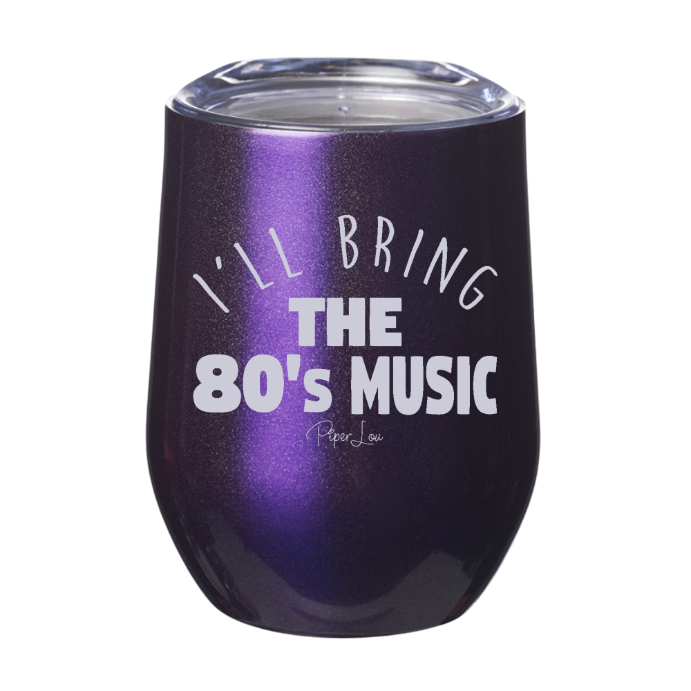 I'll Bring The 80's Music 12oz Stemless Wine Cup
