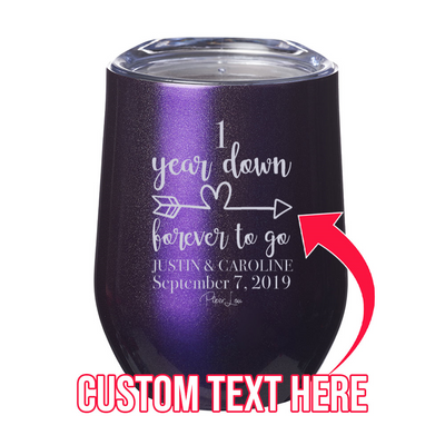 One Year Down Forever To Go (CUSTOM) Laser Etched Tumbler