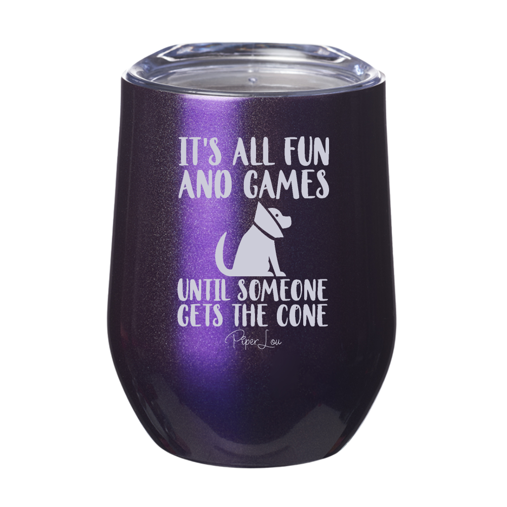 It's All Fun And Games Until Someone Gets The Cone 12oz Stemless Wine Cup