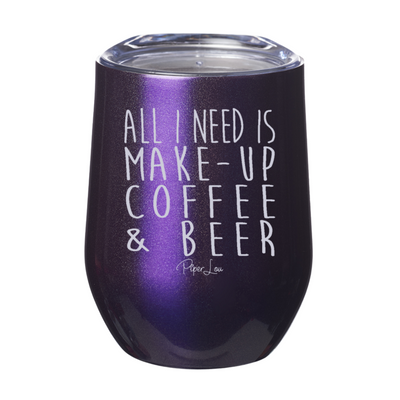 All I Need is Makeup Coffee And Beer 12oz Stemless Wine Cup