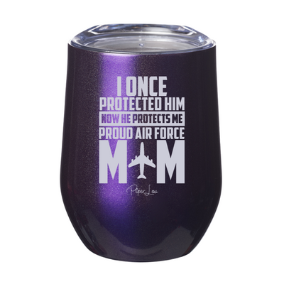 I Once Protected Him Proud Air Force Mom Laser Etched Tumbler
