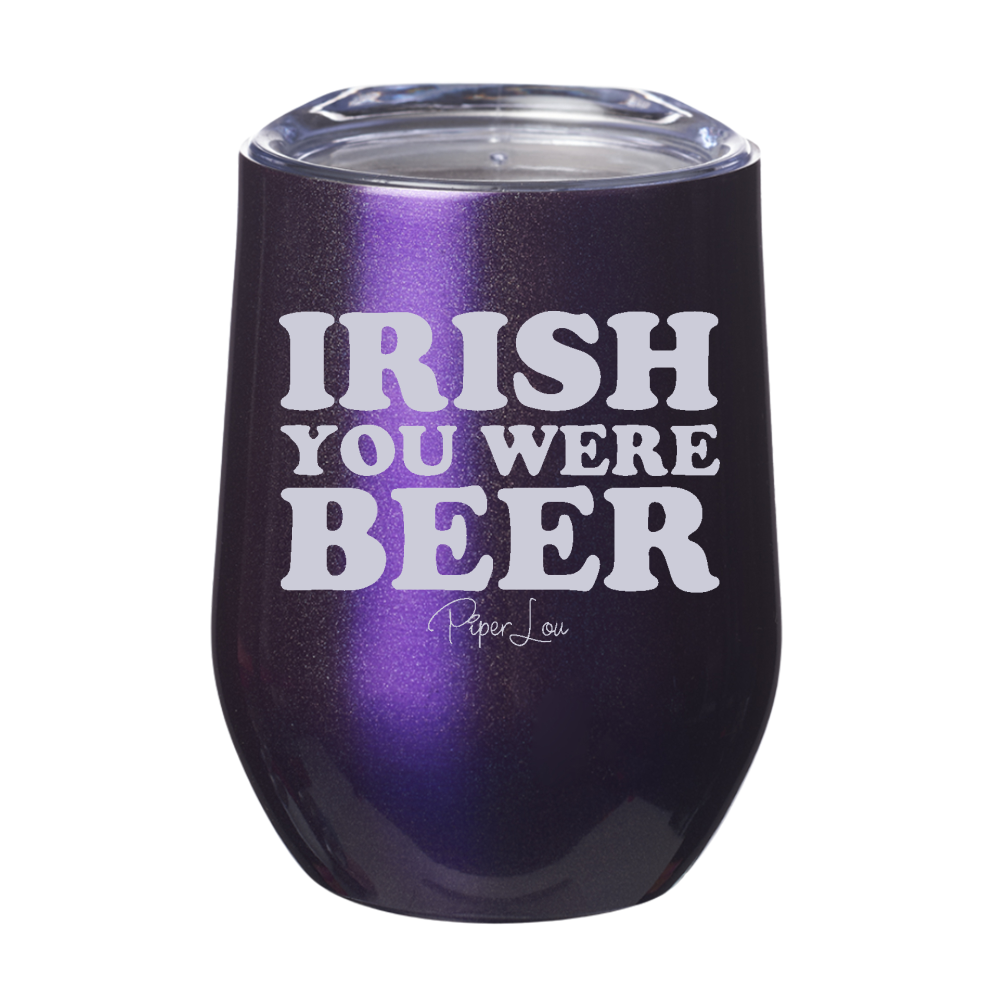 Irish You Were Beer 12oz Stemless Wine Cup