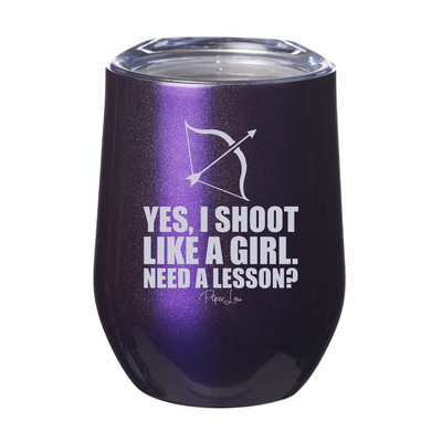 Yes I Shoot Like A Girl 12oz Stemless Wine Cup