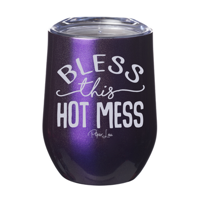 Bless This Hot Mess 12oz Stemless Wine Cup