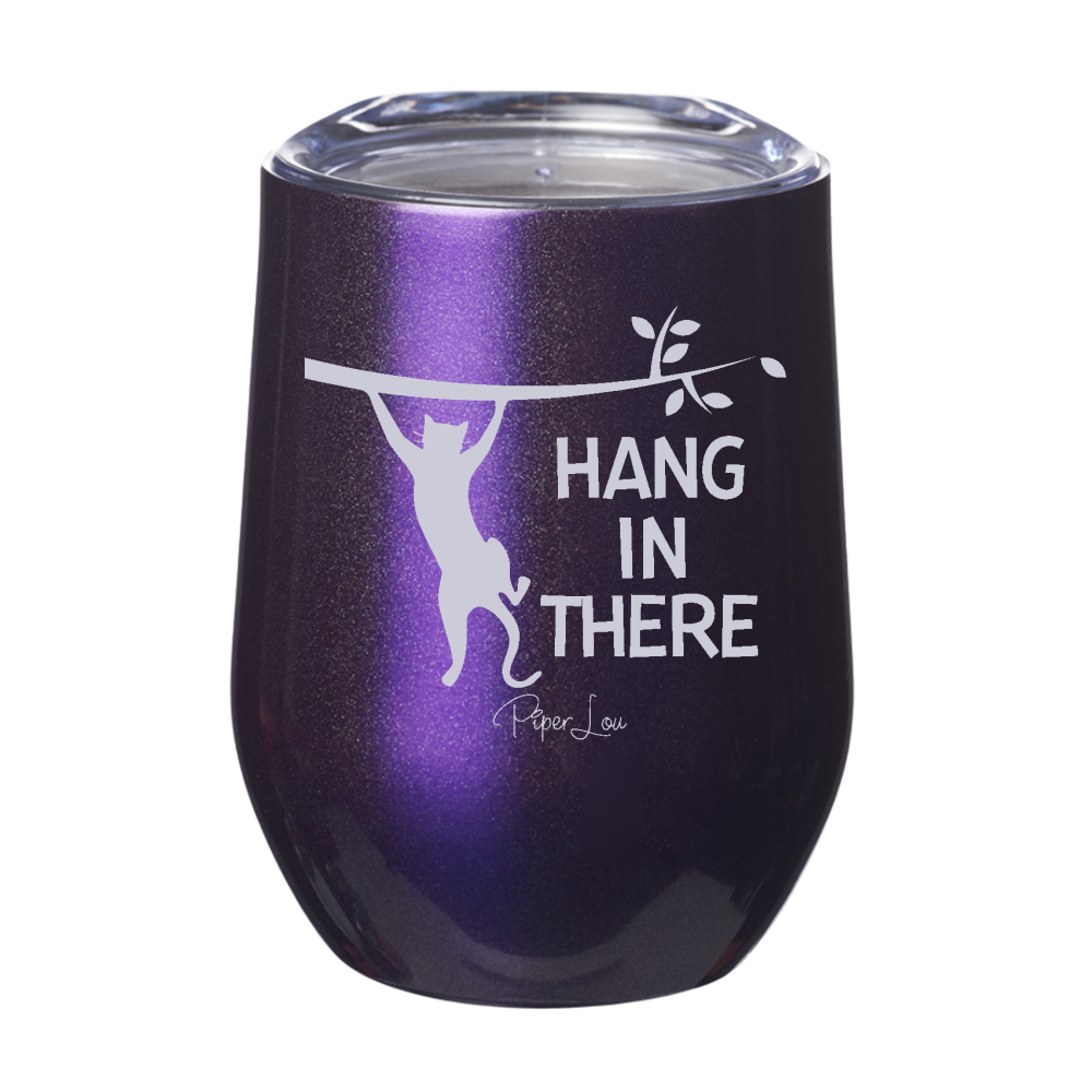 Hang In There 12oz Stemless Wine Cup