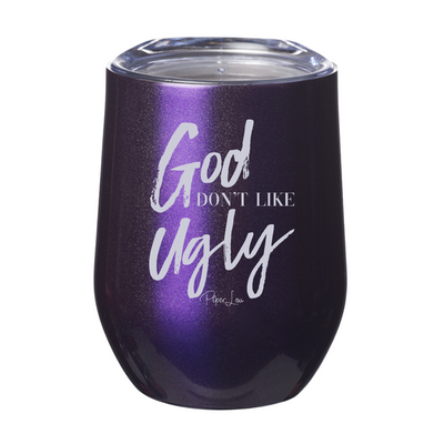 God Don't Like Ugly 12oz Stemless Wine Cup