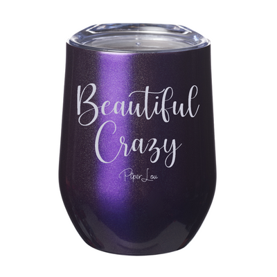 Beautiful Crazy Stemless Wine Cup