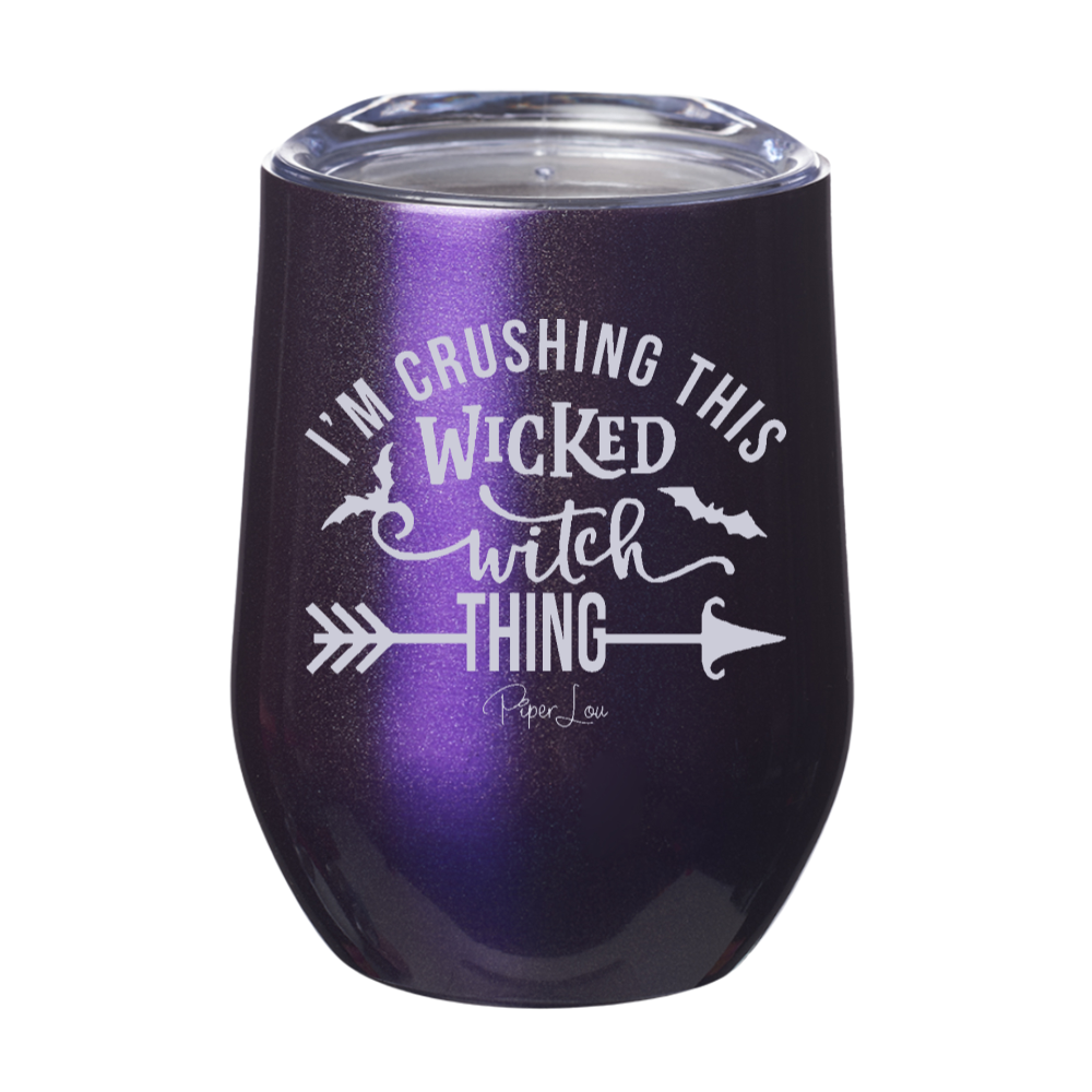I'm Crushing This Wicked Witch Thing Laser Etched Tumbler