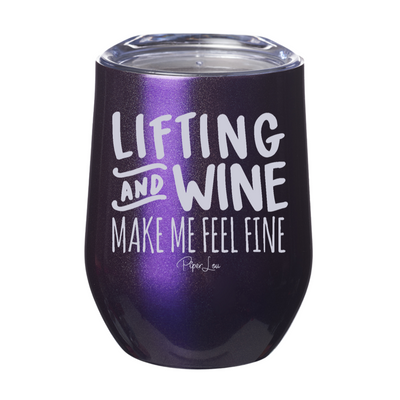 Lifting and Wine Make Me Feel Fine 12oz Stemless Wine Cup