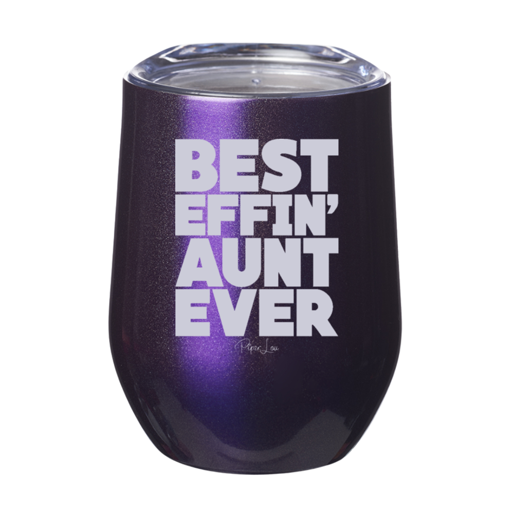 Best Effin Aunt Ever 12oz Stemless Wine Cup