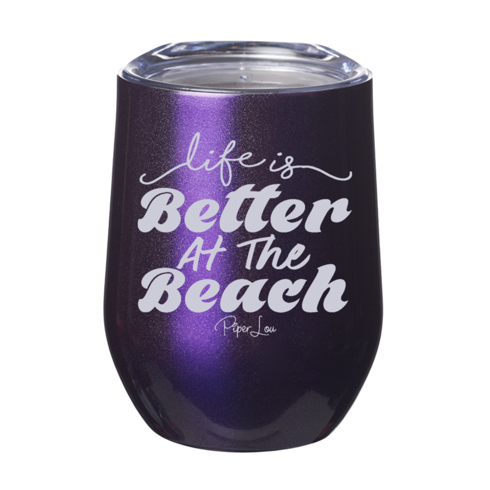 Life Is Better At The Beach 12oz Stemless Wine Cup