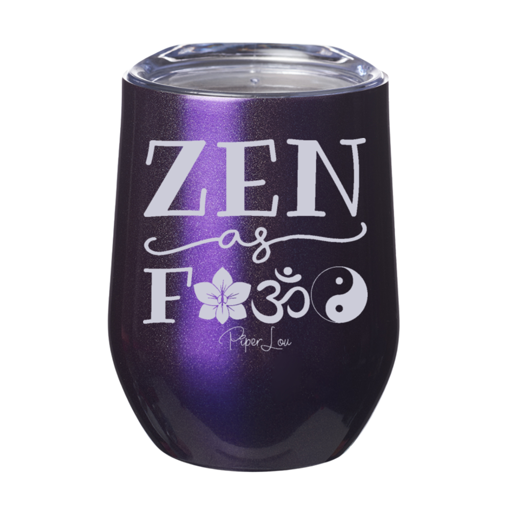 Zen As Fuck 12oz Stemless Wine Cup