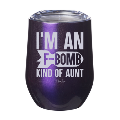 I'm an F Bomb Kind of Aunt Laser Etched Tumbler