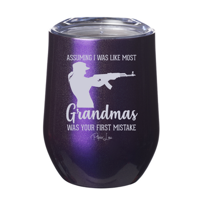 Assuming I Was Like Most Grandmas Gun 12oz Stemless Wine Cup