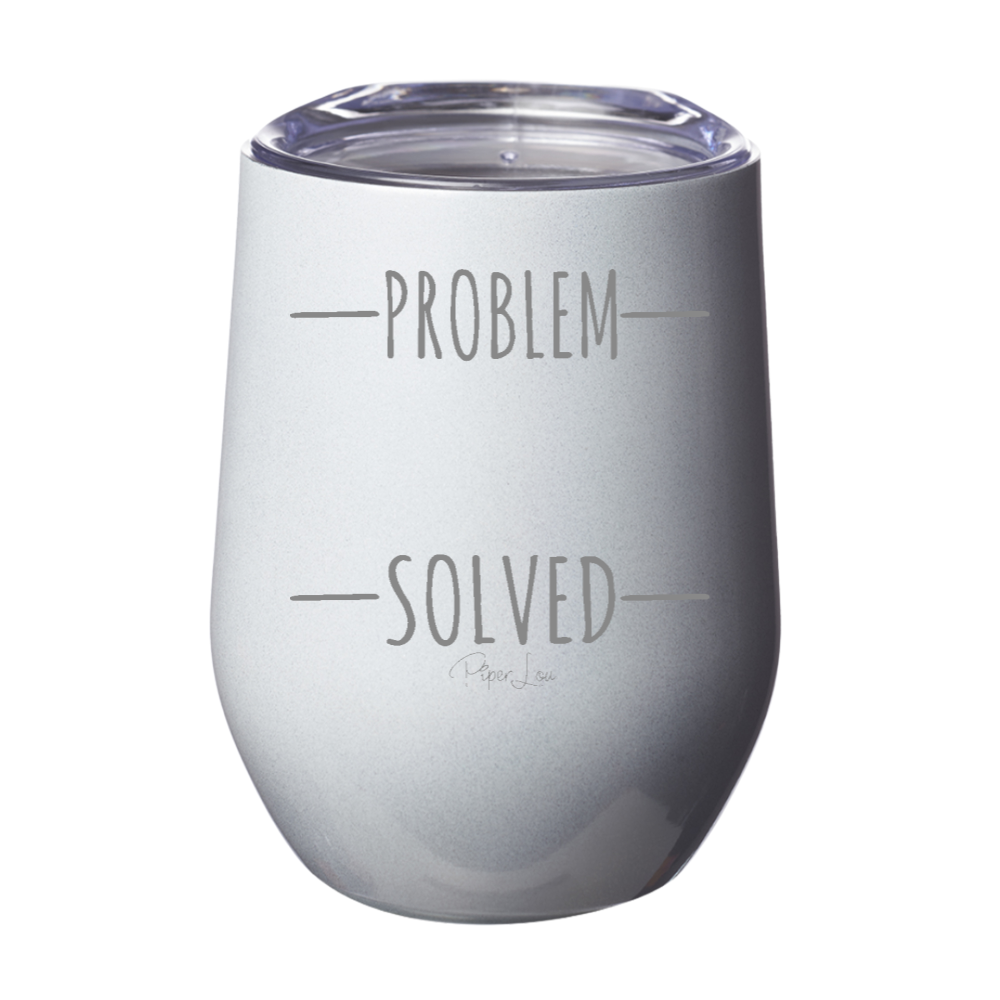 Problem Solved 12oz Stemless Wine Cup