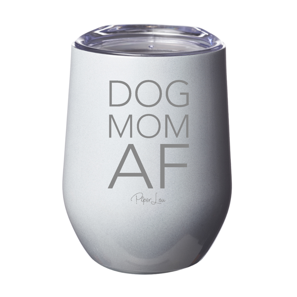 Spring Broke | Dog Mom AF 12oz Stemless Wine Cup