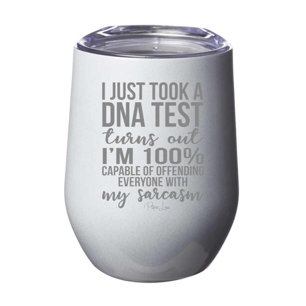 I Just Took A DNA Test I'm Capable Of Offending 12oz Stemless Wine Cup