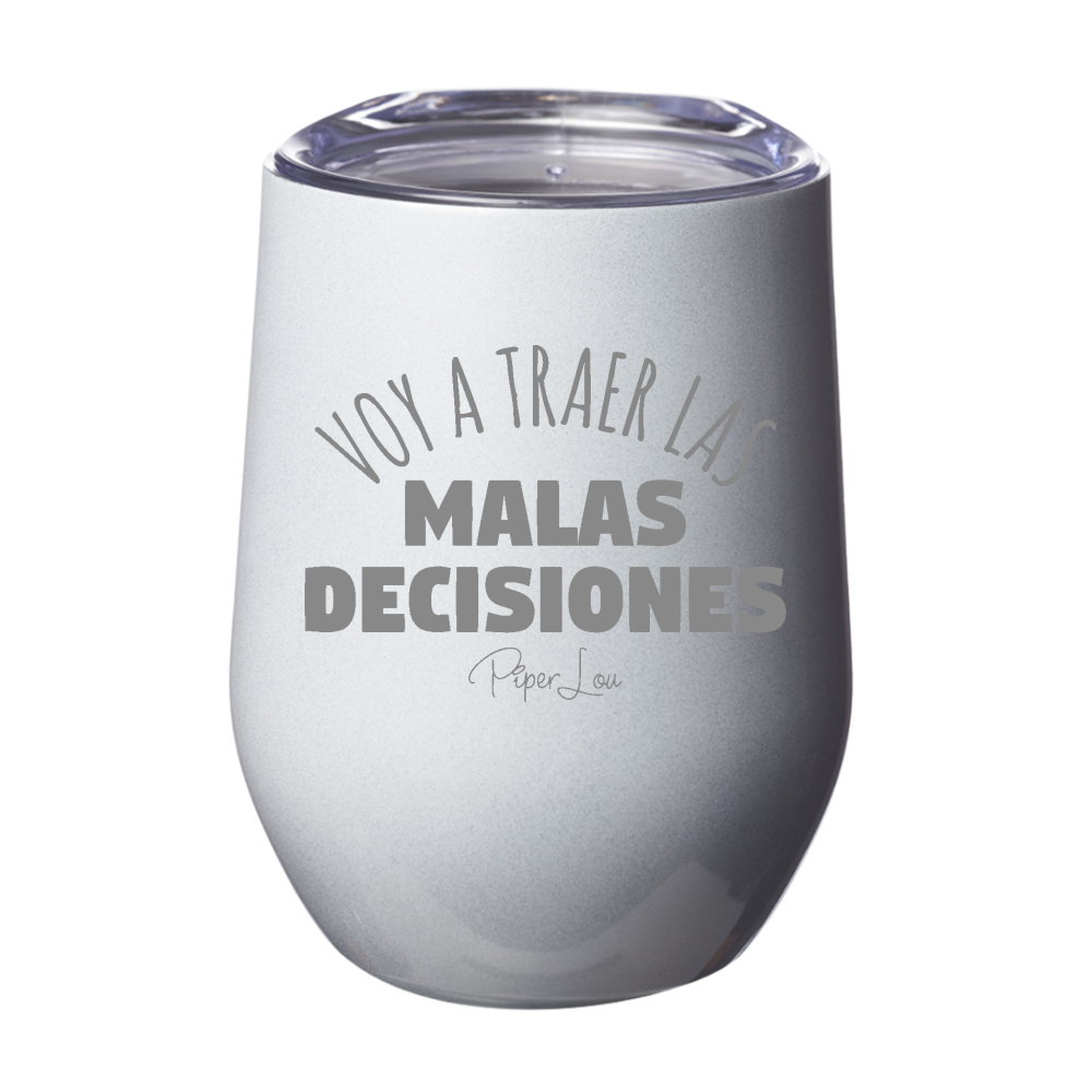 I'll Bring The Bad Decisions Spanish Stemless Wine Cup