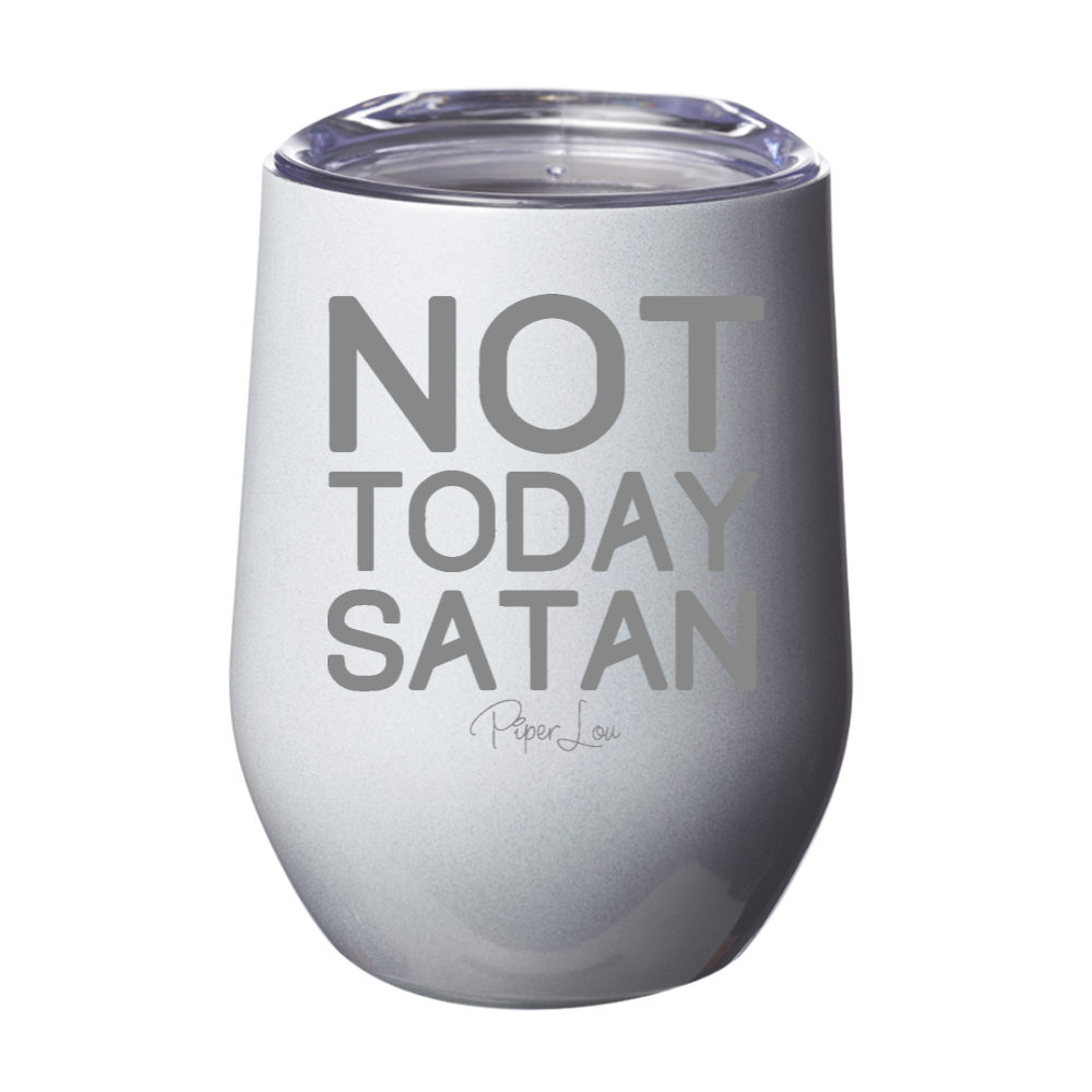 Not Today Satan 12oz Stemless Wine Cup