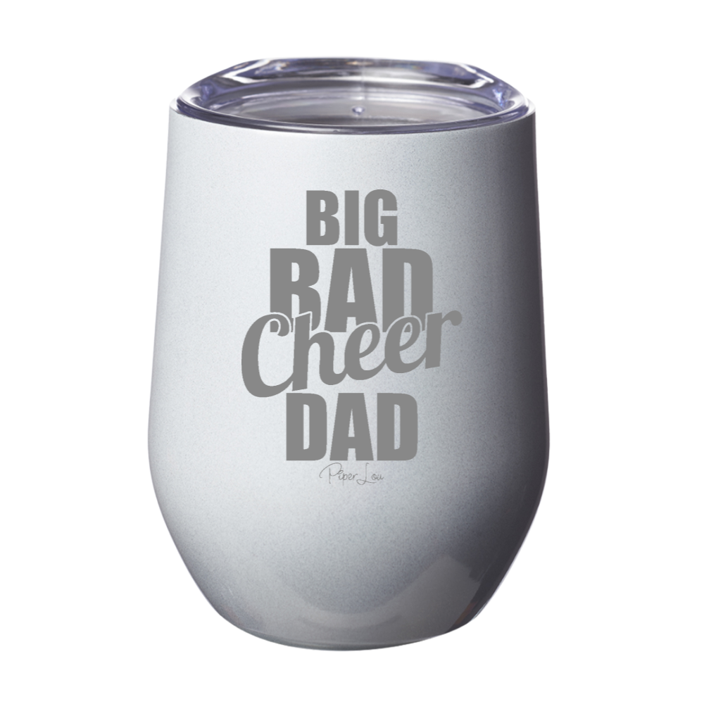 Big Bad Cheer Dad 12oz Stemless Wine Cup