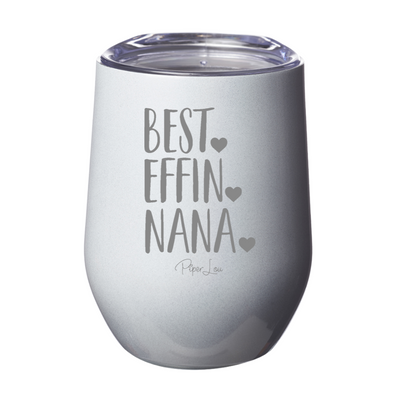 Best Effin Nana 12oz Stemless Wine Cup